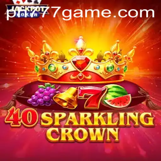 Discover the Thrilling World of 40SparklingCrown with PH777