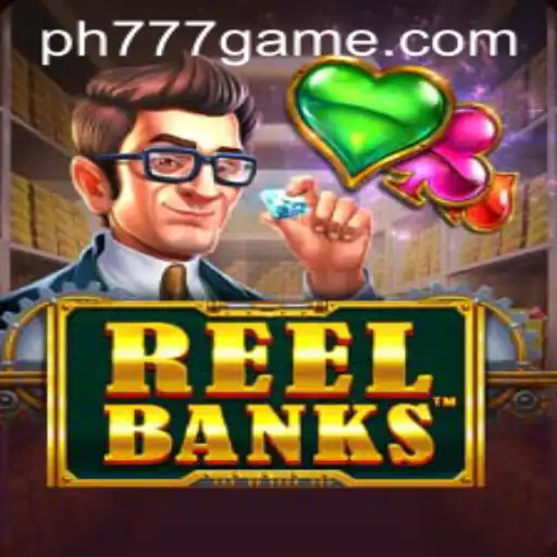 Explore the Exciting World of ReelBanks with PH777
