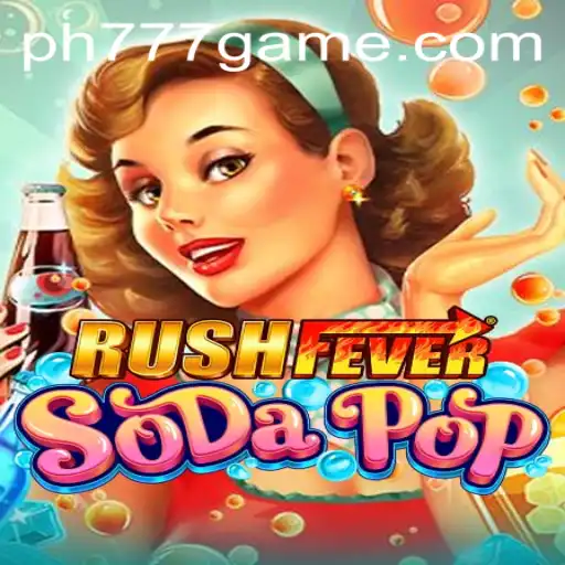 Unveiling RushFeverSodaPop: An Exciting Spin in Mobile Gaming with PH777